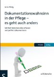  - 100 Fehler bei der Pflegedokumentation: und was Sie dageben tun können: und was Sie dagegen tun können