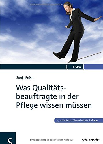  - Was Qualitätsbeauftragte in der Pflege wissen müssen