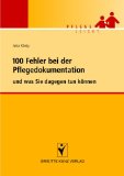  - Pflegeberichte endlich professionell schreiben: Tipps und Vorschläge für Mitarbeiter in stationären Altenpflegeeinrichtungen