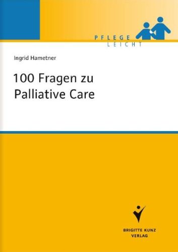  - 100 Fragen zu Palliative Care