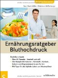  - Die 50 besten Bluthochdruckkiller: Blutdruck senken ohne Pillen