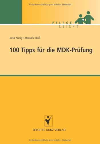  - 100 Tipps für die MDK-Prüfung