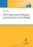  - Schmerz und Schmerzmanagement: Praxishandbuch für Pflegende