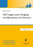  - 100 Fehler im Umgang mit Menschen mit Demenz: und was Sie dagegen tun können