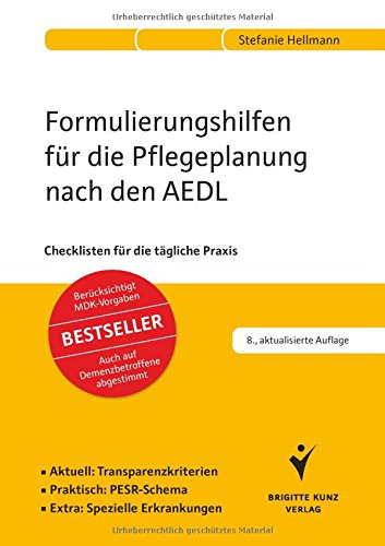  - Formulierungshilfen für die Pflegeplanung nach den AEDL: Checklisten für die tägliche Praxis. Aktuell:Transparenzkriterien. Praktisch:PESR-Schema. ... auf Demenzbetroffene abgestimmt. Bestseller