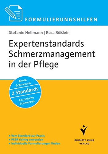  - Expertenstandards Schmerzmanagement in der Pflege: Vom Standard zur Praxis, PESR richtig anwenden, Individuelle Formulierungen finden, Akute Schmerzen, 2 Standards, Chronische Schmerzen