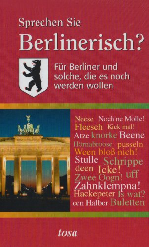  - Sprechen Sie Berlinerisch?: Für Berliner und solche, die es noch werden wollen