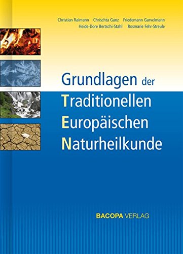  - Grundlagen der Traditionellen Europäischen Naturheilkunde TEN