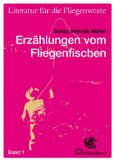  - Eine kurze Geschichte vom Fliegenfischen: Erzählung