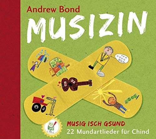 Bond , Andrew - Musizin - Musig Isch Gsund