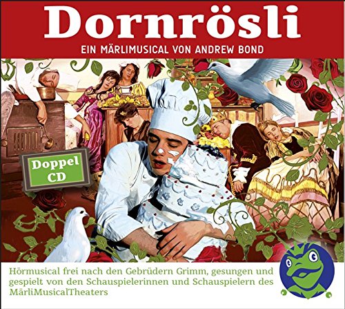 Bond , Andrew - Dornrösli - Ein Märlimusical 