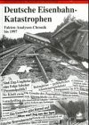  - Schatten der Eisenbahngeschichte, Bd.5, Fehler im System: Eisenbahnunfälle als Symptom einer Bahnkrise