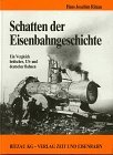  - Schatten der Eisenbahngeschichte, Bd.4, Deutsche Eisenbahn-Katastrophen