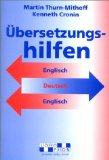  - Technik des Übersetzens: Eine systematische Anleitung für das Übersetzen ins Englische und ins Deutsche für Unterricht und Selbststudium. Englisch / Deutsch