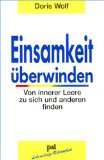  - Einsamkeit: Woher sie kommt, was sie bewirkt, wie man ihr entrinnt