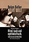  - Alles Sehen kommt von der Seele: Die außergewöhnliche Lebensgeschichte der Helen Keller (Gulliver)