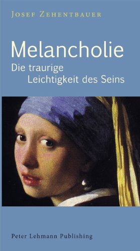  - Melancholie: Die traurige Leichtigkeit des Seins