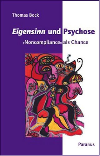  - Eigensinn und Psychose: 