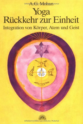  - Yoga - Rückkehr zur Einheit. Integration von Körper, Atem und Geist