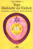 Desikachar , T. K. V. - Yoga - Tradition und Erfahrung. Die Praxis des Yoga nach dem Yoga Sutra des Patanjali