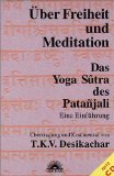 Desikachar , T. K. V. - Yoga - Tradition und Erfahrung. Die Praxis des Yoga nach dem Yoga Sutra des Patanjali