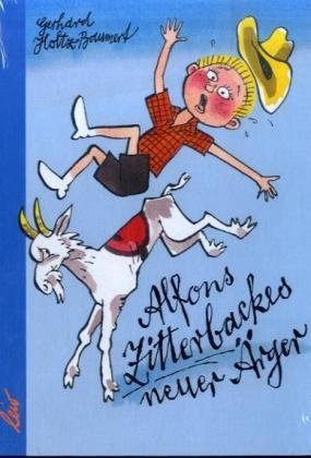  - Alfons Zitterbackes neuer Ärger: Die allerneuesten und dazu heiteren Geschichten des Pechvogels Alfons Z