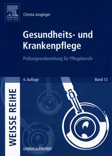  - Gesundheits- und Krankenpflege: Prüfungsvorbereitung für Pflegeberufe