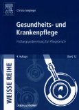  - Anatomie und Physiologie: WEISSE REIHE - mit www.pflegeheute.de-Zugang