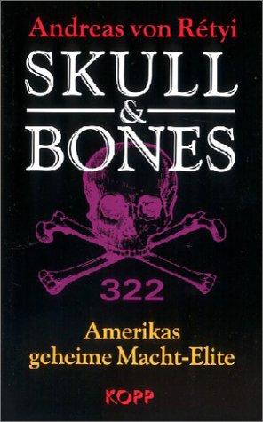  - Skull & Bones. Amerikas geheime Macht-Elite