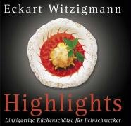  - Highlights: Highlights aus der 'Aubergine', dem legendären Gourmet-Restaurant von Eckart Witzigmann. Einzigartige Küchenschätze für Feinschmecker