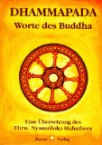  - Das Wort des Buddha: Eine systematische Übersicht der Lehre des Buddha in seinen eigenen Worten