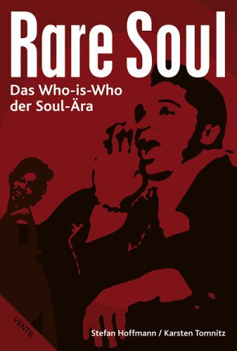  - Rare Soul: Das Who-is-Who der Soul-Ära