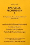  - Das gelbe Rechenbuch. Für Ingenieure, Naturwissenschaftler und Mathematiker. Rechenverfahren der Höheren Mathematik in Einzelschritten erklärt: Das ... Naturwissenschaftler und Mathematiker