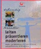  - Widerstand als Motivation: Herausforderungen konstruktiv nutzen in Moderation, Training, Teamentwicklung, Coaching und Beratung