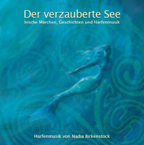  - Der verzauberte See: Irische Legenden, Geschichten und Harfenmusik