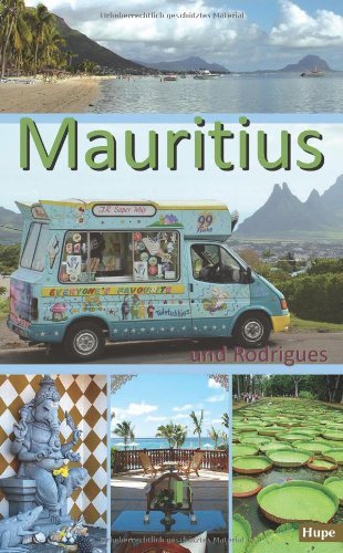  - Mauritius und Rodrigues: Ein Reiseführer für die Inseln Mauritius und Rodrigues