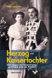  - Prinz Heinrich von Preussen: Eine Biographie des Kaiserbruders