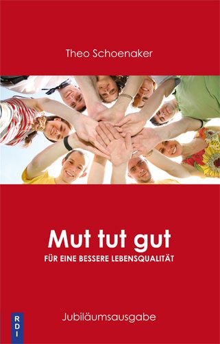  - Mut tut gut: Für eine bessere Lebensqualität