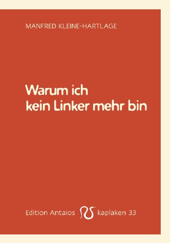  - Warum ich kein Linker mehr bin