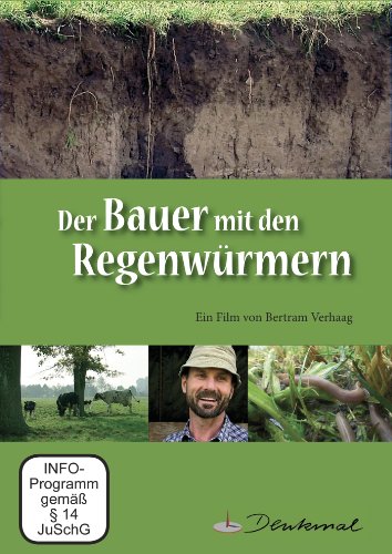  - Der Bauer mit den Regenwürmern: Dokumentarfilm 45 Minuten