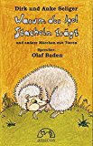 Seliger, Dirk u. Anke - Warum der Igel Stacheln trägt: Und andere Märchen mit Tieren. Mit Malheft