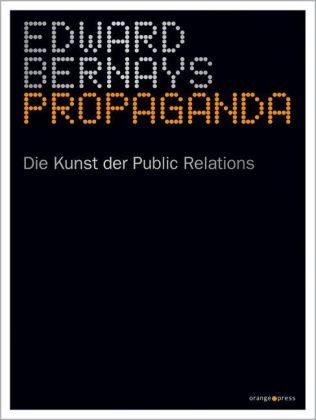  - Propaganda: Die Kunst der Public Relations