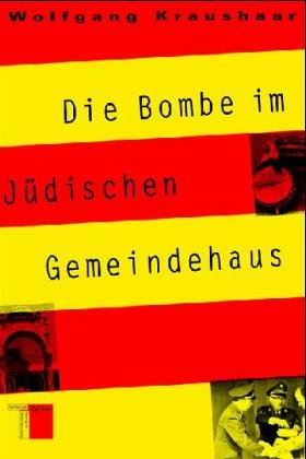  - Die Bombe im Jüdischen Gemeindehaus