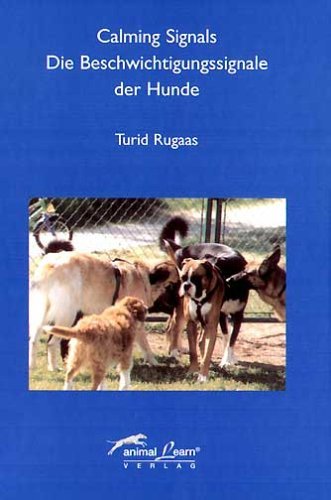  - Calming Signals - Die Beschwichtigungssignale der Hunde