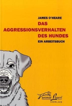  - Das Aggressionsverhalten des Hundes: Ein Arbeitsbuch