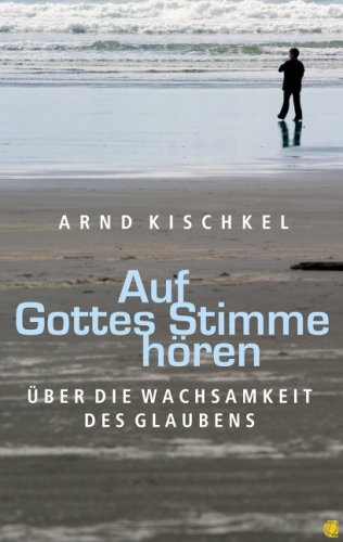  - Auf Gottes Stimme hören. Über die Wachsamkeit des Glaubens