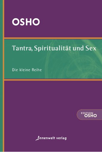  - Tantra, Spiritualität und Sex