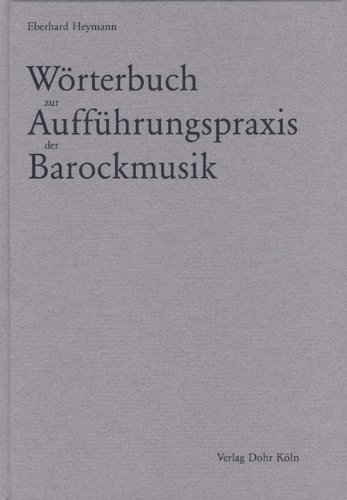  - Wörterbuch zur Aufführungspraxis der Barockmusik