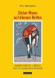  - Laktatexpress - Im Tal der Ortsschildsprinter: Geschichten vom Radfahren