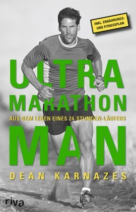  - Ultramarathon Man: Aus dem Leben eines 24-Stunden-Läufers: Aus dem Leben eines 24h Läufers